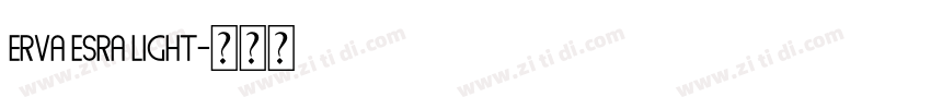 Erva Esra Light字体转换 Erva Esra Light字体转换